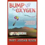 BUMP UP THE OXYGEN: A MIRANDA BLIGHT NOVEL