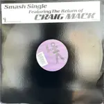 CRAIG MACK-SMASH SINGLE FEATURING THE RETURN OF CRAIG MACK