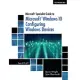 Microsoft Specialist Guide to Microsoft Windows 10 (Exam 70-697, Configuring Windows Devices)