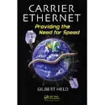 CARRIER ETHERNET: PROVIDING THE NEED FOR SPEED