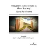 INNOVATIONS IN CONVERSATIONS ABOUT TEACHING: BEYOND THE WORKSHOP