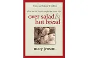 Over Salad and Hot Bread: What an Old Friend Taught Me about Life Paperback