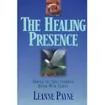THE HEALING PRESENCE: CURING THE SOUL THROUGH UNION WITH CHRIST