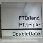 FTISLAND 雙重約會DOUBLE DATE 專輯（台灣初回限定精裝盤）李洪基 李在真 崔鍾訓 崔敏煥 宋承炫