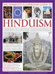 The Complete Illustrated Guide to Hinduism ─ A Comprehensive Guide to Hindu History and Philosophy, Its Traditions and Practices, Rituals and Beliefs, With More Than 470 Magnificent Photographs