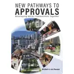 NEW PATHWAYS TO APPROVALS: DEVELOPING BETTER COMMUNITIES TOGETHER