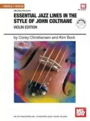 MEL BAY ESSENTIAL JAZZ LINES IN THE STYLE OF JOHN COLTRANE VIOLIN BOOK AND CD
