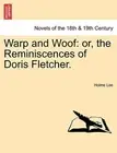 Warp and Woof: or, the Reminiscences of Doris Fletcher.. Lee 9781241404215<|