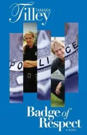 Badge of Respect by Tamara Tilley [Paperback, 434 pages]