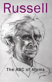 The ABC of Atoms by Bertrand Russell