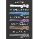 Keep Rolling Until The Belt Turns Black: Brazilian Jiu jitsu Planner and Organizer, Keep it close to Complete your goal