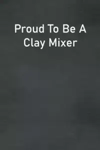 在飛比找博客來優惠-Proud To Be A Clay Mixer: Line