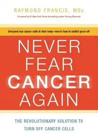 在飛比找博客來優惠-Never Fear Cancer Again: How t