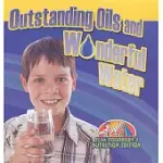 OUTSTANDING OILS AND WONDERFUL WATER