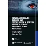 NONLINEAR MODELLING ANALYSIS AND PREDISTORTION ALGORITHM RESEARCH OF RADIO FREQUENCY POWER AMPLIFIERS