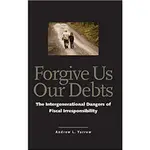 FORGIVE US OUR DEBTS: THE INTERGENERATIONAL.., 9780300123531