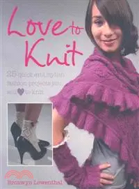 在飛比找三民網路書店優惠-Love to Knit: 25 Quick and Sty