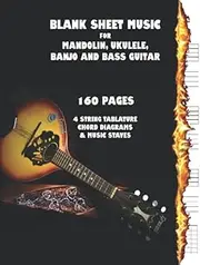 Blank Sheet Music For Mandolin, Ukulele, Banjo and Bass Guitar: Staves, Tabs and Chord Diagrams In Large Format 8.5" x 11" - 160 Blank Pages