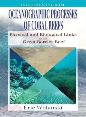 Oceanographic Processes of Coral Reefs ― Physical and Biological Links in the Great Barrier Reef