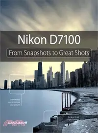 在飛比找三民網路書店優惠-Nikon D7100 ─ From Snapshots t
