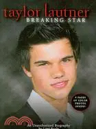 在飛比找三民網路書店優惠-Taylor Lautner: Breaking Star