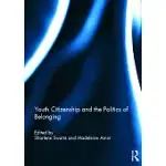 YOUTH CITIZENSHIP AND THE POLITICS OF BELONGING