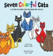 Seven Colorful Cats by Roger H. Neff Hardcover Book