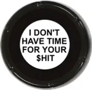 No Time for $hit Sound Button - Office Joke Gag Gift Funny Talking Prank Desk