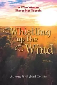 在飛比找博客來優惠-Whistling Up the Wind: A Wise 