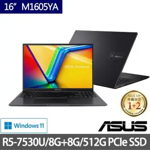 【ASUS 華碩】特仕版 16吋效能筆電(Vivobook 16 M1605YA/R5-7530U/8G+8G/512G SSD/Win11)