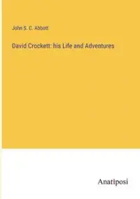 在飛比找博客來優惠-David Crockett: his Life and A