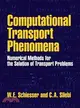 Computational Transport Phenomena：Numerical Methods for the Solution of Transport Problems