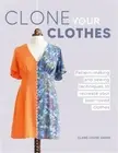 Clone Your Clothes: Remake Your Favourite Clothes Without Deconstructing Them (P