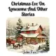 Christmas Eve On Lonesome And Other Stories