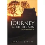 THE JOURNEY OF MY FATHER’S SON: TALES OF A SHARECROPPER’S SON