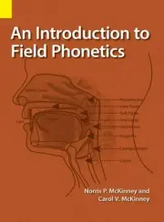 An Introduction to Field Phonetics by McKinney, Norris P. [Hardback]
