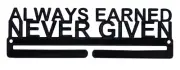 Always Earned Never Given Running Marathon Race Medal Display Rack Holder Hanger