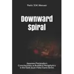 DOWNWARD SPIRAL: JAPANESE POSTMODERN CONSCIOUSNESS AS BUDDHIST METAPHYSICS IN THE DARK SOULS VIDEO GAME SERIES