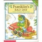 FRANKLIN'S BAD DAY By Paulette Bourgeois **BRAND NEW**