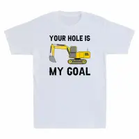 在飛比找蝦皮購物優惠-Your Hole Is My Goal 有趣的挖掘機圖案襯