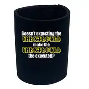 Doesn'T Expecting The Unexpected - Funny Novelty Stubby Holder