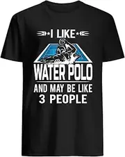 [VidiAmazing] I Like Water Polo and May Be Like 3 People T-Shirt