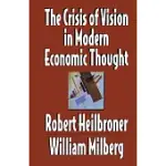 THE CRISIS OF VISION IN MODERN ECONOMIC THOUGHT