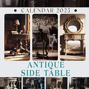 Antique Side Table Caledar 2025: 12 Months 2025 Jan to Dec with Holidays, Including 12 Photography For Furniture Lover| Perfect for Planning and Organizing Your Year with a Large Size