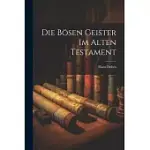 DIE BöSEN GEISTER IM ALTEN TESTAMENT