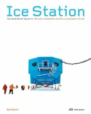 Halley VI: The Story of Britains Pioneering Ant, Slavid, Morris+-