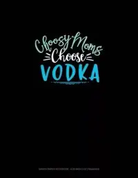 在飛比找博客來優惠-Choosy Moms Choose Vodka: Grap