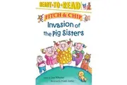 Invasion of the Pig Sisters (Fitch & Chip Paperback Numbered) Paperback Book