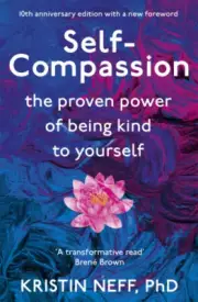 Self Compassion by Kristin Neff [Paperback, 320 pages]