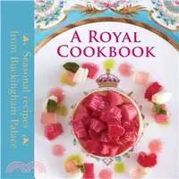 在飛比找三民網路書店優惠-A Royal Cookbook ─ Seasonal Re